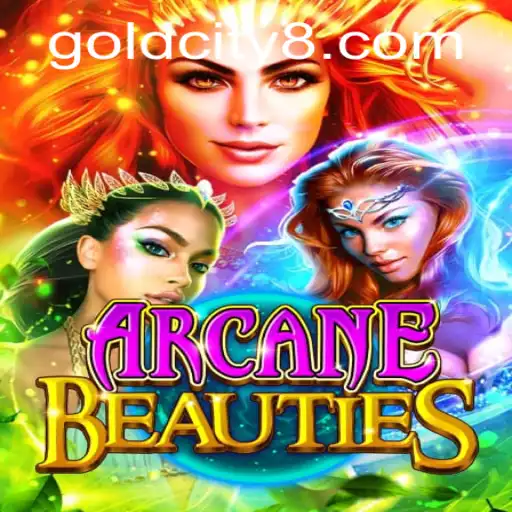 Discover the Enchanting World of ArcaneBeauties and the Quest for Gold City