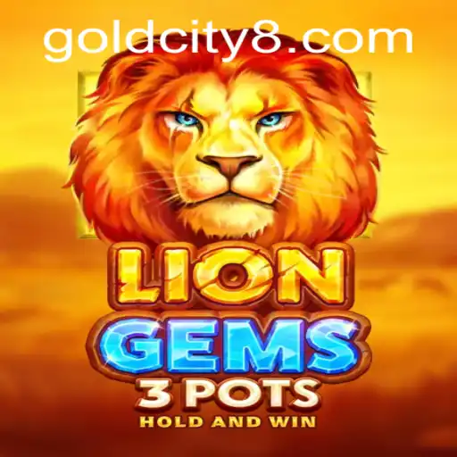 Experience the Thrill of LionGems3pots in the Gleaming Gold City