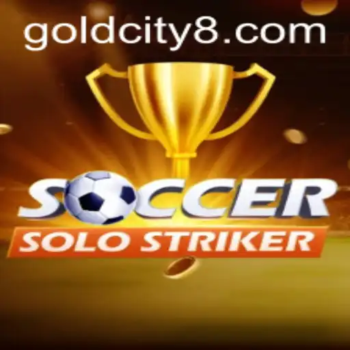 The Exciting World of SoccerSoloStriker: Discover Gold City